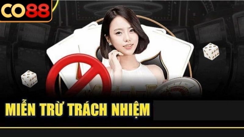 Chính Sách Miễn Trừ Trách Nhiệm Tầm quan trọng đến từ miễn trừ trách nhiệm CO88 cần biết